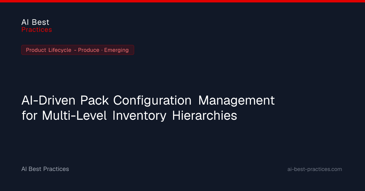 AI Pack Configuration Management for Inventory Accuracy | AI Best ...