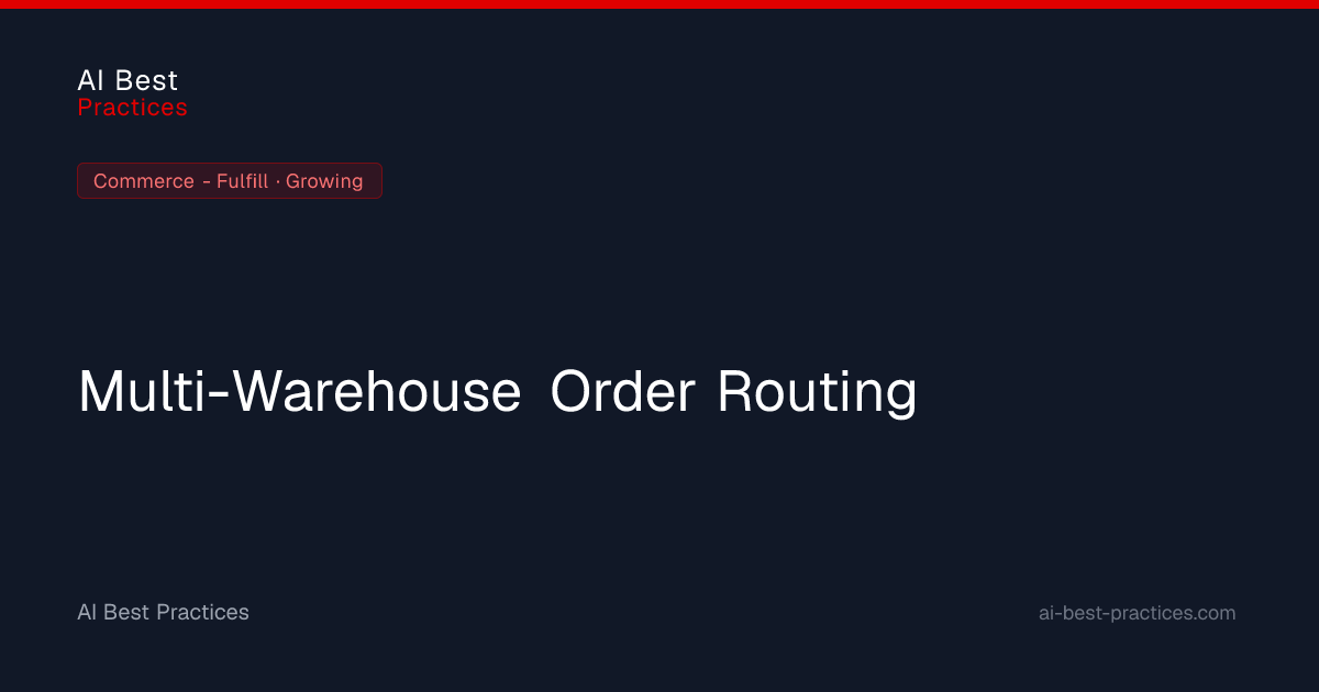 AI Multi-Warehouse Order Routing for Commerce Fulfillment | AI Best ...