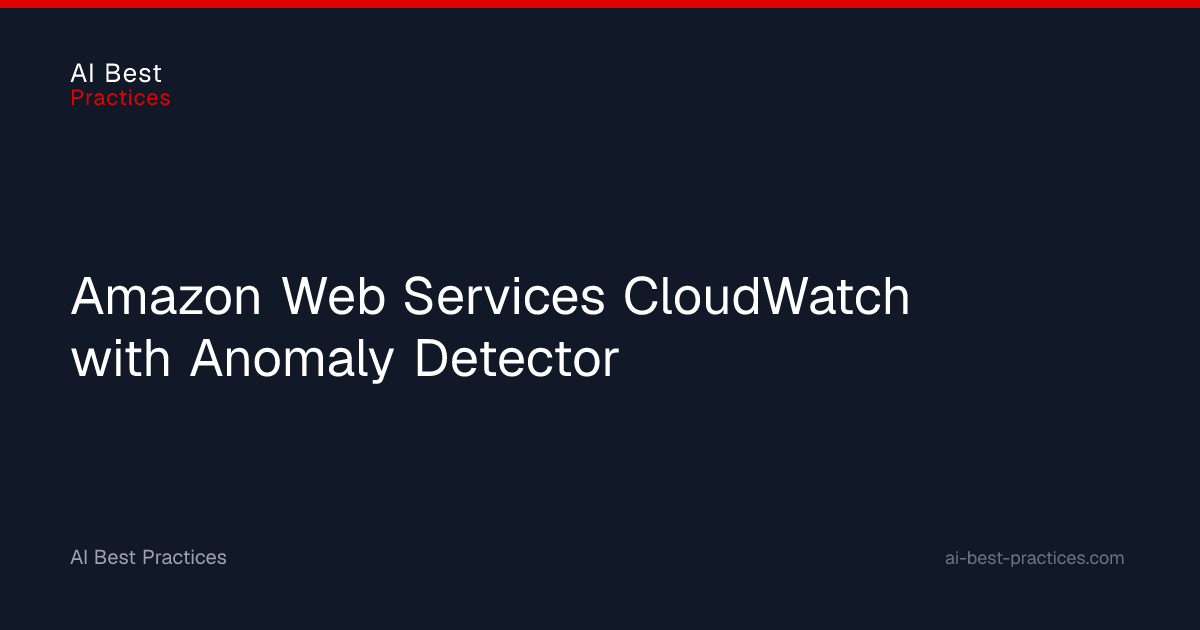 Amazon Web Services CloudWatch with | AI Best Practices