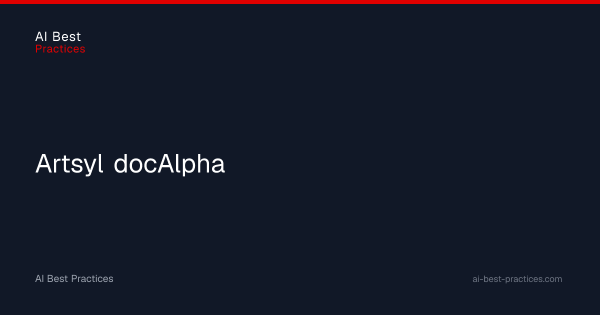 Artsyl docAlpha | AI Best Practices