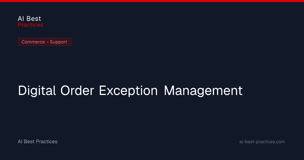 Digital Order Exception Management — Case Study | AI Best Practices for ...