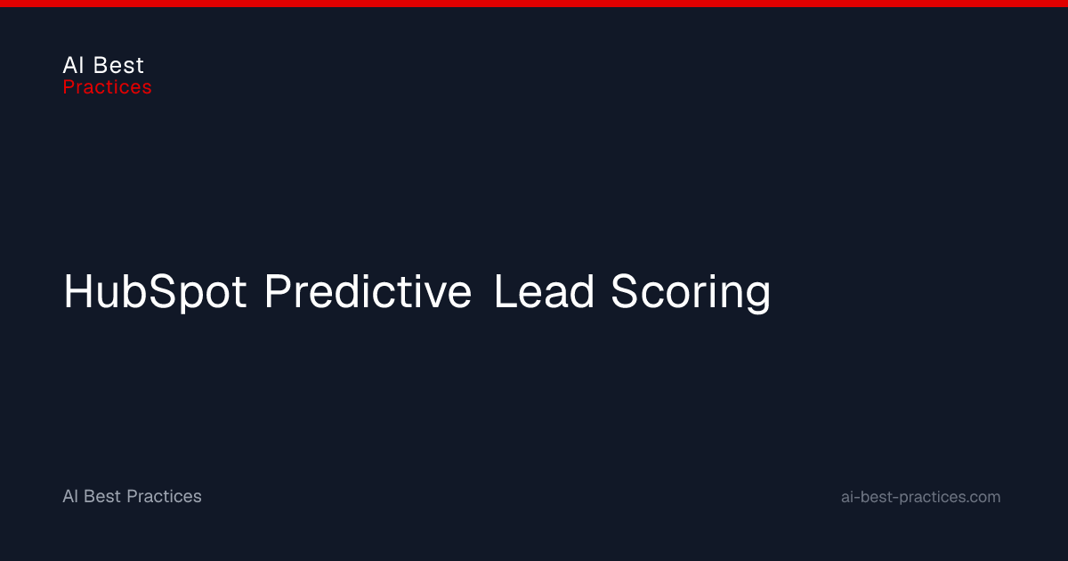 HubSpot Predictive Lead Scoring | AI Best Practices