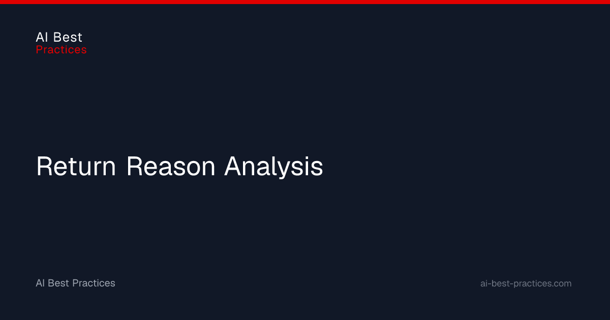 Return Reason Analysis Definition and Meaning in AI | AI Best Practices ...