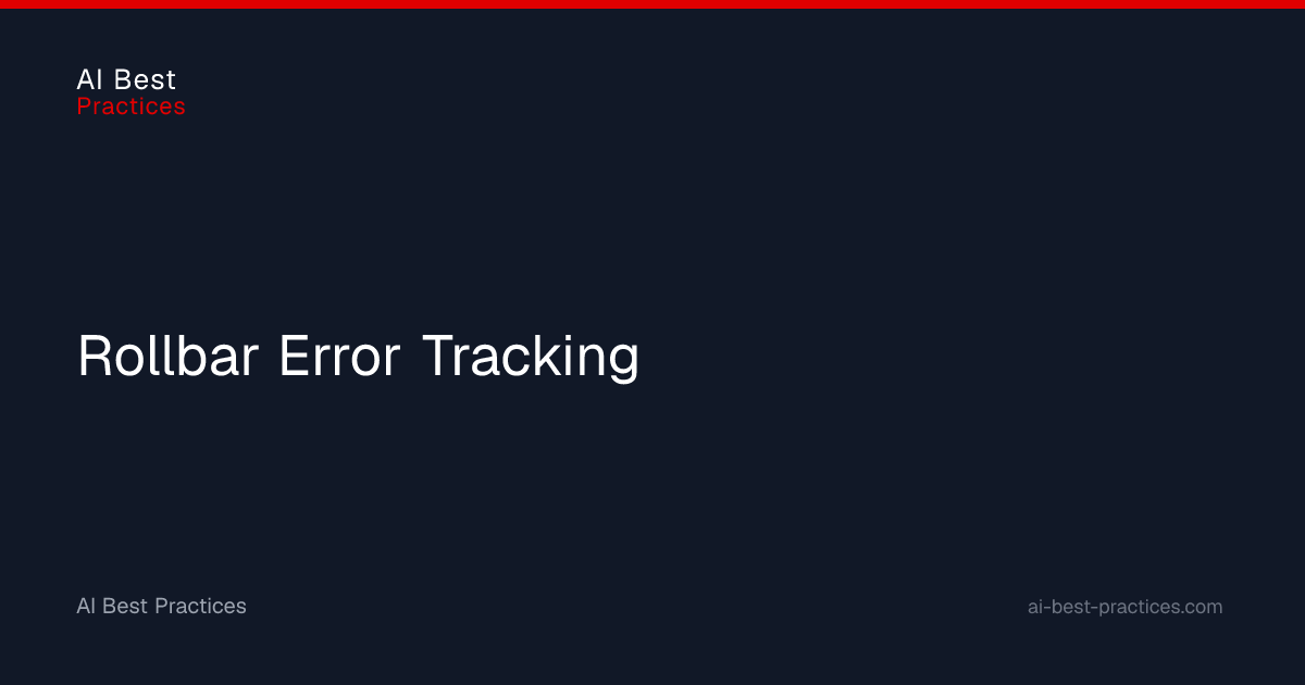 Rollbar Error Tracking | AI Best Practices